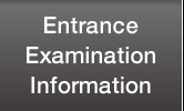 Entrance Examination Information